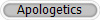 Apologetics