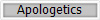 Apologetics